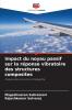 Impact du noyau passif sur la réponse vibratoire des structures composites