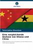 Eine vergleichende Analyse von Ghana und China