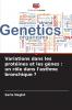 Variations dans les protéines et les gènes