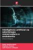 Inteligência artificial na odontologia conservadora e endodontia