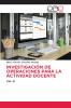 INVESTIGACIÓN DE OPERACIONES PARA LA ACTIVIDAD DOCENTE