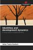 Identities and development dynamics