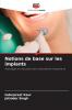 Notions de base sur les implants