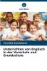 Unterrichten von Englisch in der Vorschule und Grundschule