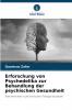 Erforschung von Psychedelika zur Behandlung der psychischen Gesundheit