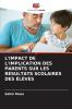 L'IMPACT DE L'IMPLICATION DES PARENTS SUR LES RÉSULTATS SCOLAIRES DES ÉLÈVES