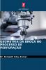 GEOMETRIA DA BROCA NO PROCESSO DE PERFURAÇÃO