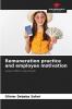 Remuneration practice and employee motivation