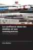 La confiance dans les médias et ses conséquences