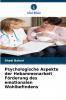 Psychologische Aspekte der Hebammenarbeit Förderung des emotionalen Wohlbefindens