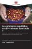 Le commerce équitable est-il vraiment équitable ?
