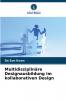 Multidisziplinäre Designausbildung im kollaborativen Design