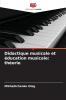 Didactique musicale et éducation musicale