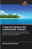 I migranti parlano dei cambiamenti climatici