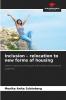 Inclusion - relocation to new forms of housing