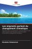 Les migrants parlent du changement climatique