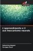 L'apprendimento e il suo meccanismo neurale