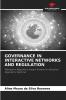 GOVERNANCE IN INTERACTIVE NETWORKS AND REGULATION