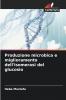 Produzione microbica e miglioramento dell'isomerasi del glucosio