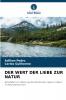 DER WERT DER LIEBE ZUR NATUR