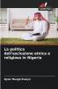 La politica dell'esclusione etnica e religiosa in Nigeria
