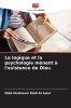 La logique et la psychologie mènent à l'existence de Dieu