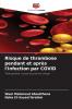 Risque de thrombose pendant et après l'infection par COVID