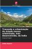 Traçando a urbanização do estado menos urbanizado mas desenvolvido da Índia