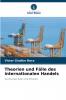 Theorien und Fälle des internationalen Handels