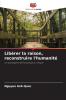 Libérer la raison reconstruire l'humanité