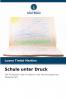 Schule unter Druck