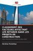 CLASSEMENT DES FACTEURS AFFECTANT LES RETARDS DANS LES PROJETS DE CONSTRUCTION