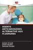 AGENTS ANTICARIOGÈNES ALTERNATIVE AUX FLUORURES