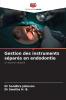 Gestion des instruments séparés en endodontie
