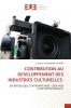 CONTRIBUTION AU DEVELOPPEMENT DES INDUSTRIES CULTURELLES