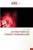 LES FRACTURES DU CONDYLE MANDIBULAIRE