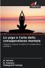 Lo yoga e l'arte della consapevolezza mentale