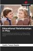 Educational Relationships in Play