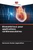 Biomatériaux pour applications cardiovasculaires