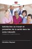 Satisfaction au travail et promotion de la santé dans les soins intensifs