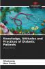 Knowledge Attitudes and Practices of Diabetic Patients