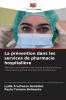 La prévention dans les services de pharmacie hospitalière