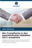 Die Trumpfkarte in den amerikanischen Debatten 2012 ausspielen
