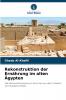 Rekonstruktion der Ernährung im alten Ägypten