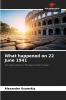 What happened on 22 June 1941