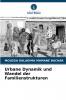 Urbane Dynamik und Wandel der Familienstrukturen