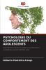 PSYCHOLOGIE DU COMPORTEMENT DES ADOLESCENTS