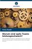 Warum sind agile Teams leistungsschwach?