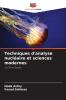 Techniques d'analyse nucléaire et sciences modernes