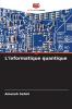 L'informatique quantique